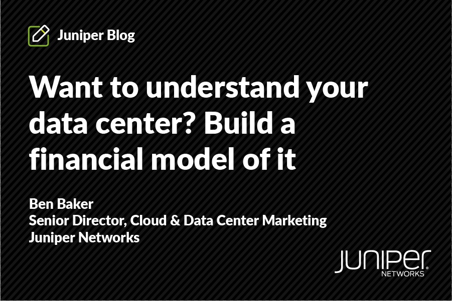 Want to understand your data center? Build a financial model of it