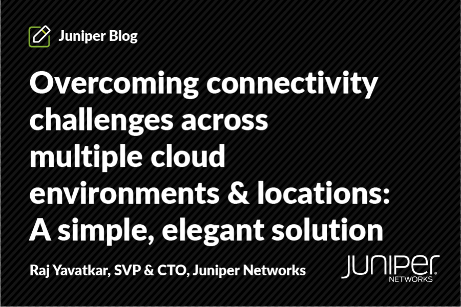 Overcoming connectivity challenges across multiple cloud environments & locations: A simple, elegant solution