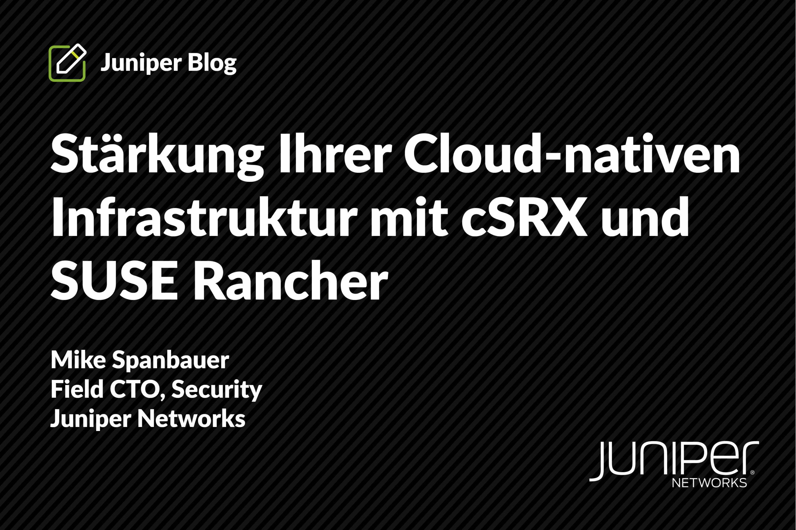 Stärkung Ihrer Cloud-nativen Infrastruktur mit cSRX und SUSE Rancher