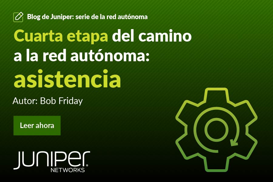 Cuarta etapa del camino a la red autónoma: asistencia