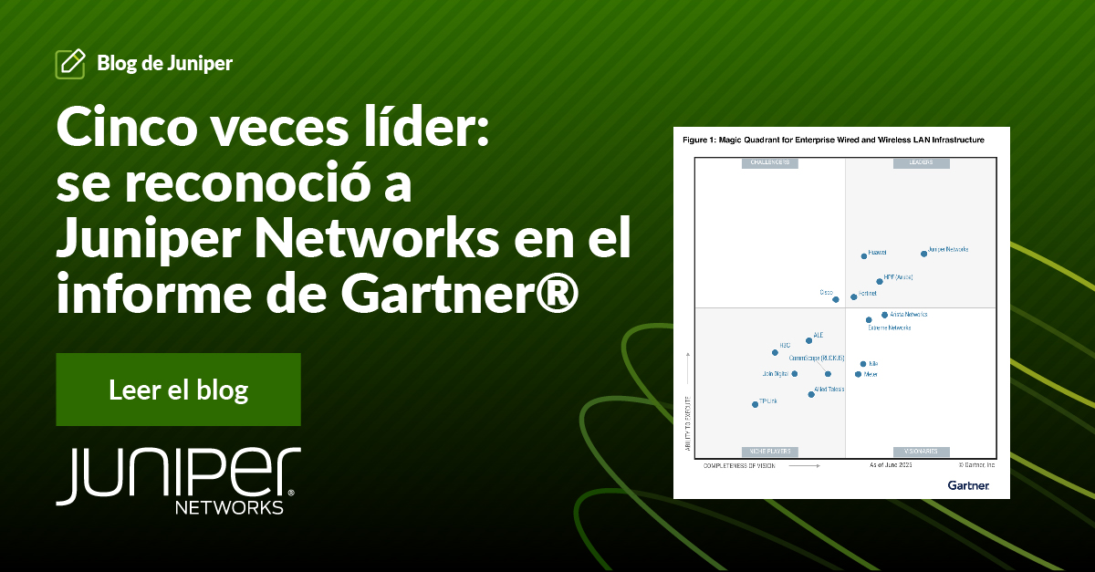 Cinco veces líder: Se reconoció a Juniper Networks en el informe de Gartner®