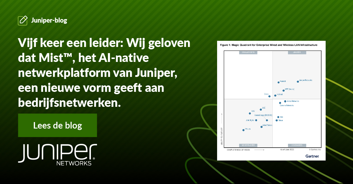 Vijf keer een leider: Wij geloven dat Mist™, het AI-native netwerkplatform van Juniper, een nieuwe vorm geeft aan bedrijfsnetwerken. 